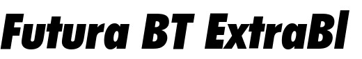 `Futura BT ExtraBlack Condensed Italic` Preview
