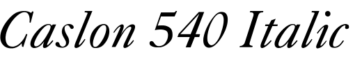 `Caslon 540 Italic` Preview