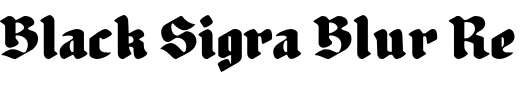 `Black Sigra Blur Regular` Preview