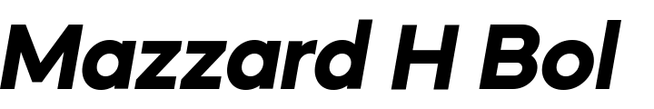 `Mazzard H Bold Italic` Preview