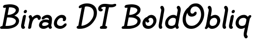 `Birac DT BoldOblique Bold Italic` Preview