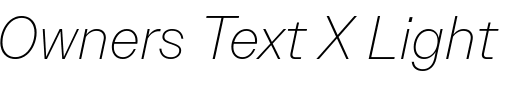 `Owners Text X Light Italic` Preview