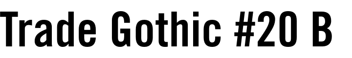 `Trade Gothic #20 Bold Condensed` Preview