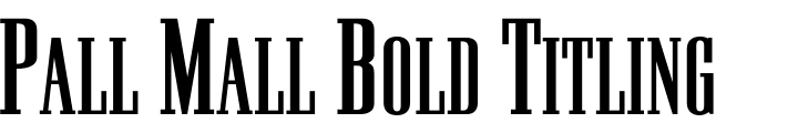 `Pall Mall Bold Titling` Preview