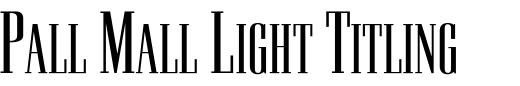 `Pall Mall Light Titling` Preview