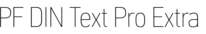 `PF DIN Text Pro ExtraThin Condensed` Preview