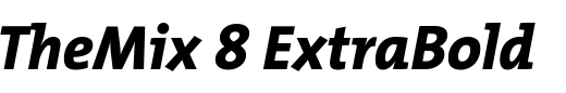 `TheMix 8 ExtraBold Italic` Preview