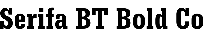`Serifa BT Bold Condensed` Preview
