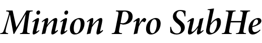 `Minion Pro SubHead SemiBold Italic` Preview