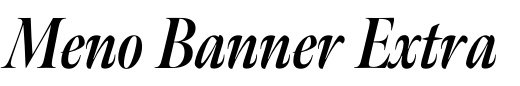 `Meno Banner Extra Condensed Bold Italic` Preview