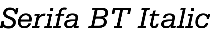 `Serifa BT Italic` Preview