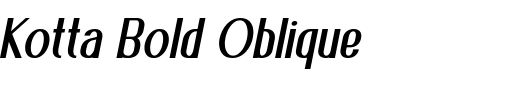 `Kotta Bold Oblique` Preview