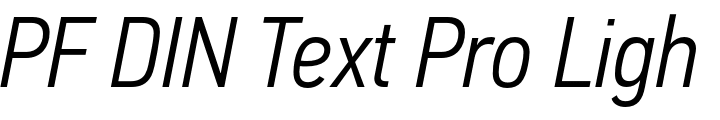`PF DIN Text Pro Light Italic Condensed` Preview