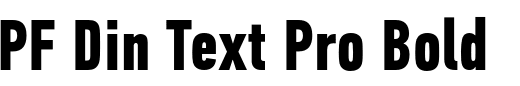 `PF Din Text Pro Bold Compressed` Preview