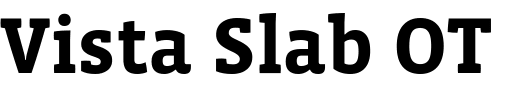 `Vista Slab OTCE Bold` Preview